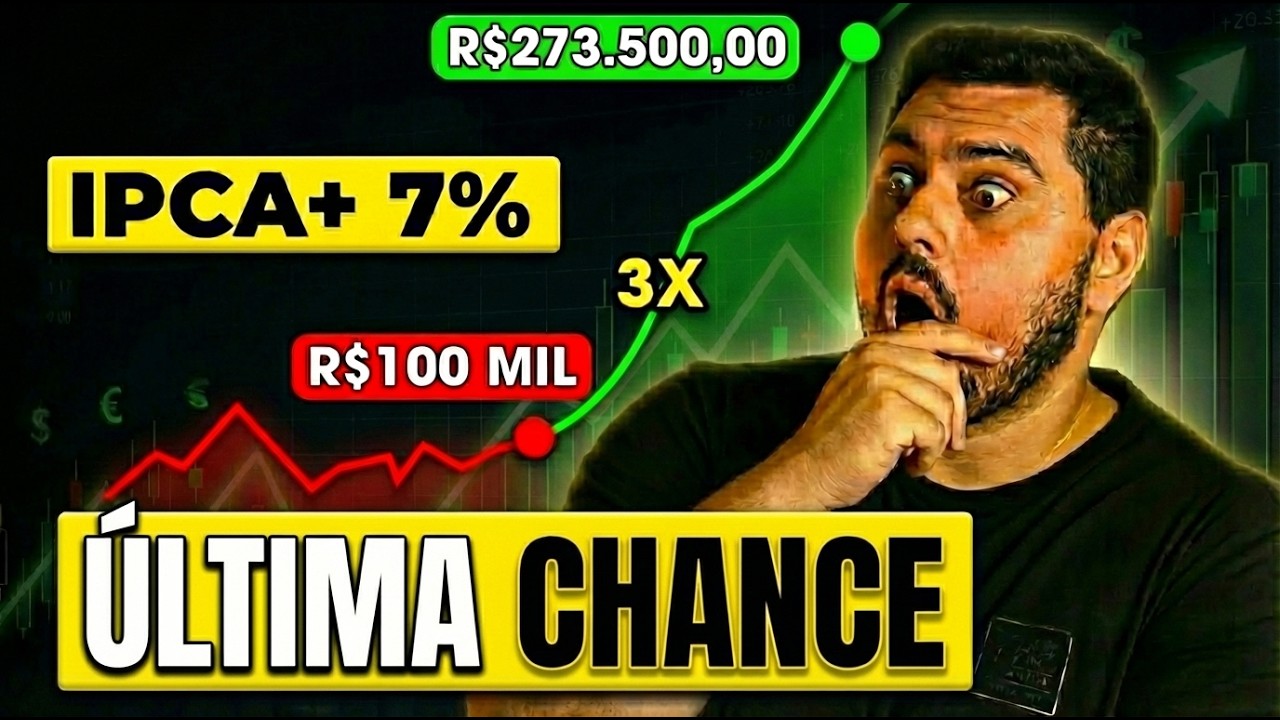 &Uacute;LTIMA CHANCE DE FAZER MUITA GRANA COM RENDA FIXA IPCA+7%