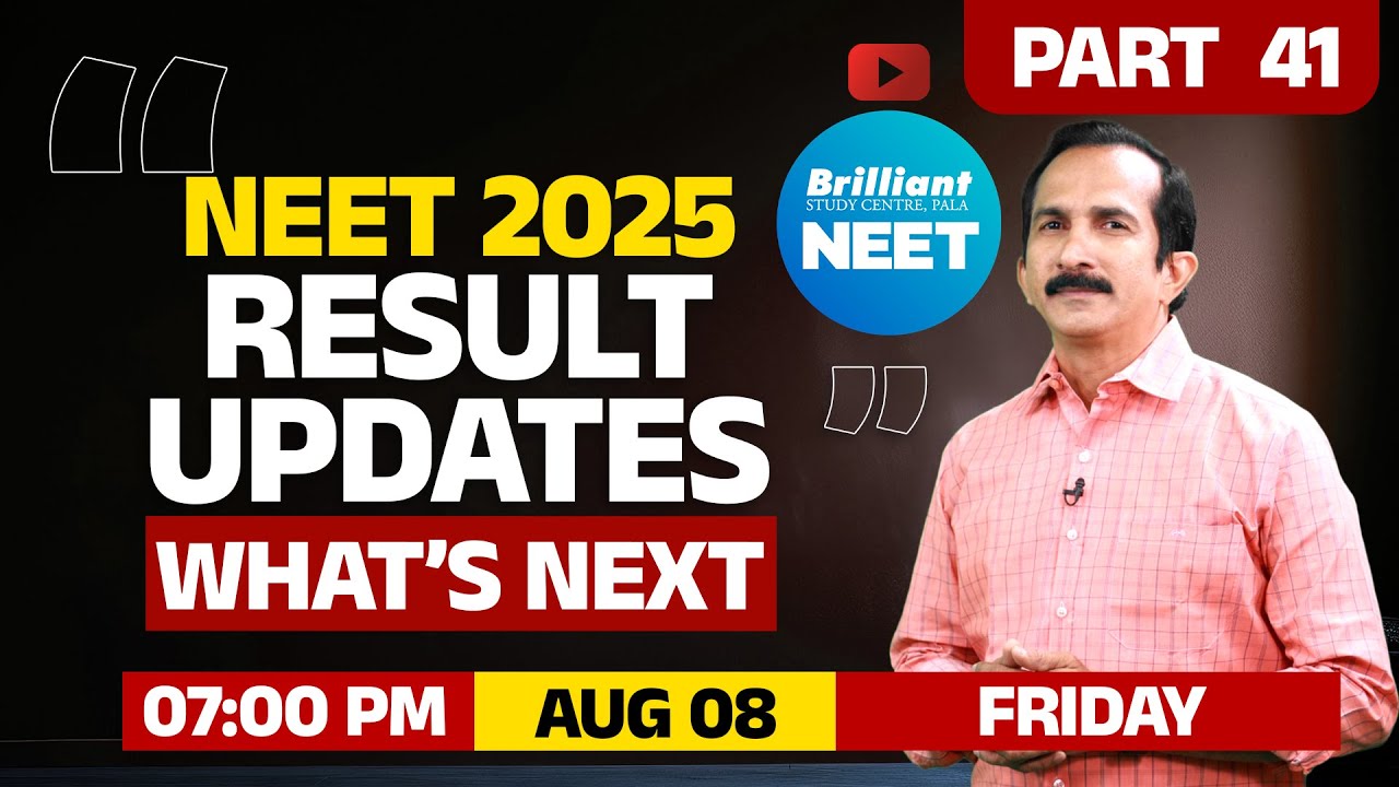 NEET 2025: RESULT UPDATES, WHAT'S NEXT | 08 AUGUST 2025 | 7:00 PM Onwards