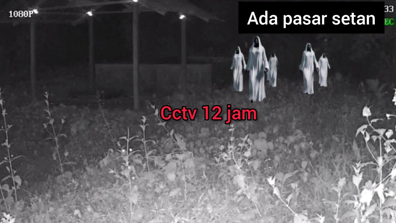 Eksperimen cctv 12 jam ada pasar setan ramai banget di sini || cctv horor