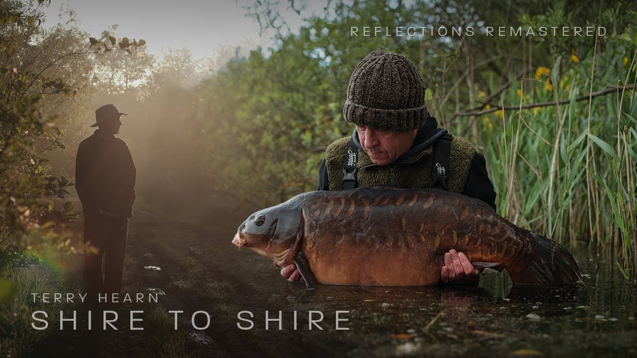 Reflections Remastered | Shire to Shire | Terry Hearn | A Carp Fishing Documentary