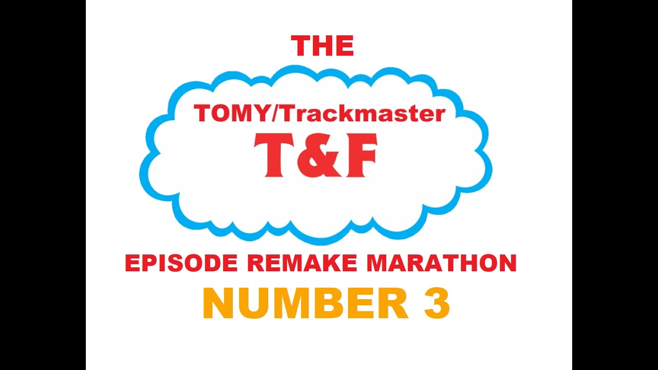 10th Video of 2026: Tomy/Trackmaster T&F Episode Remake Marathon 3