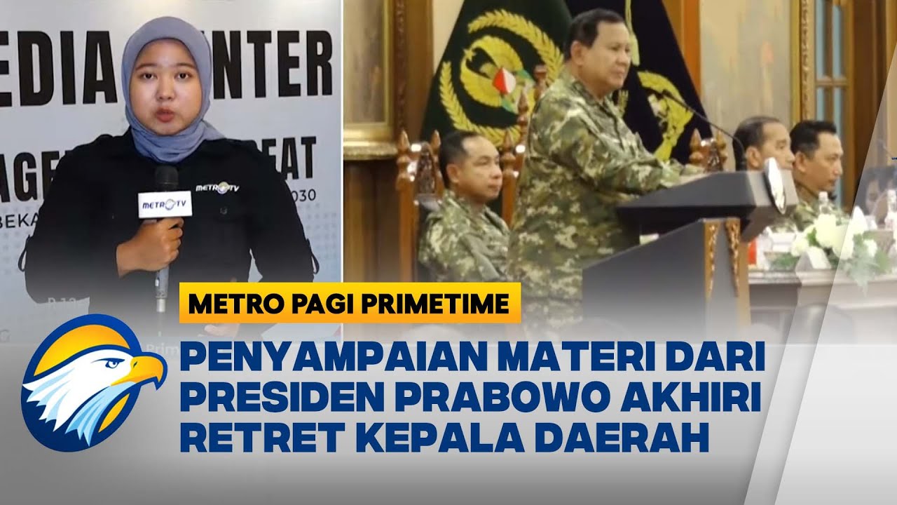 Begini Agenda Hari Terakhir Retret Kepala Daerah - [Metro Pagi Primetime]