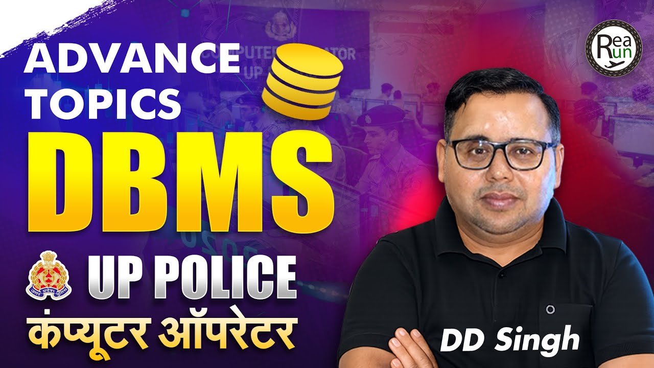 DBMS Advanced Topics | UP Police Computer Operator | Most Important Class For UP Police CO By DD Sir