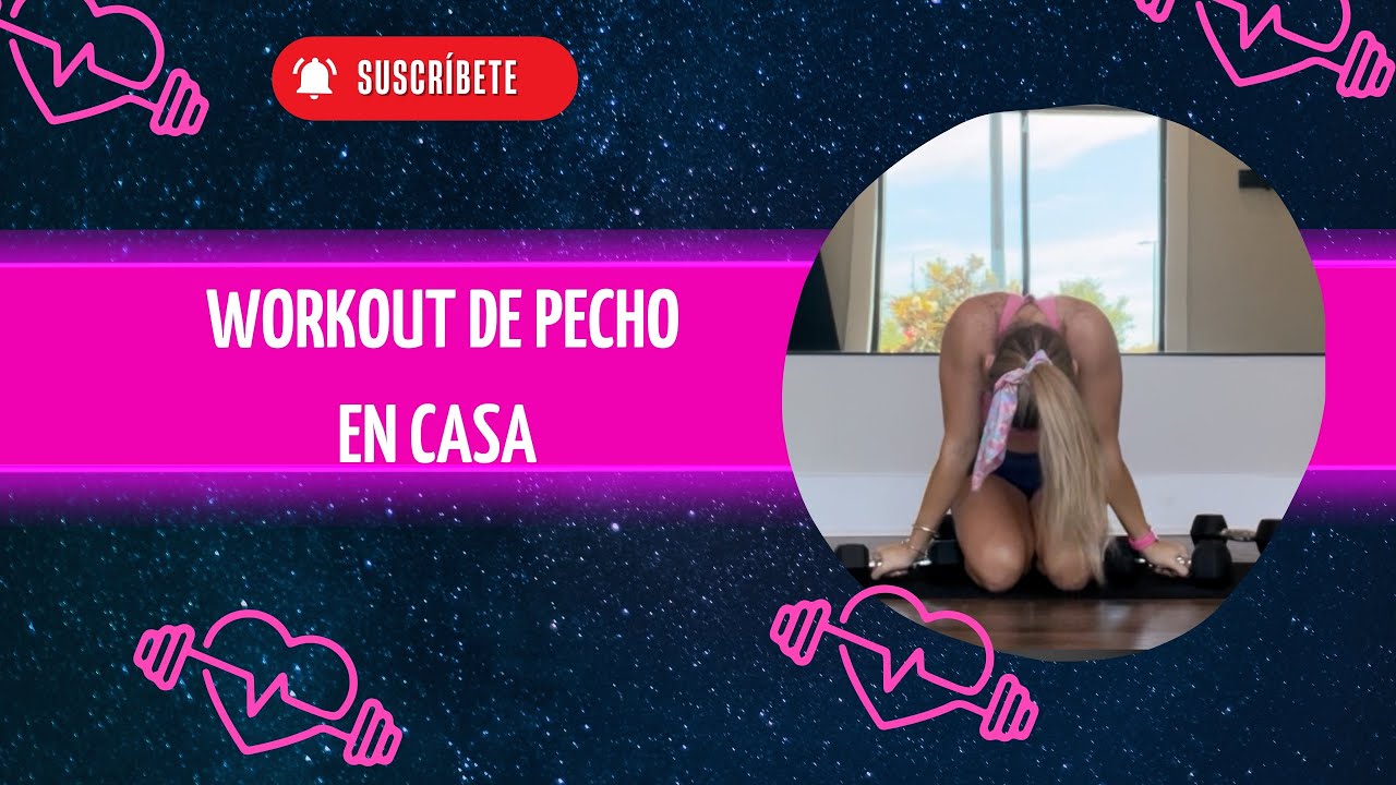 Workout completo de pecho en casa y con mancuernas