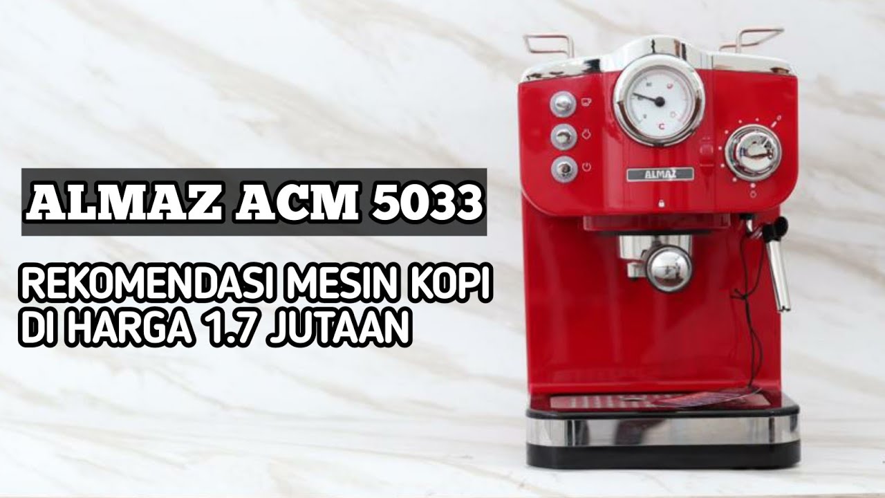 MESIN KOPI ALMAZ ACM 5033 HARGANYA CUMA 1.7 JUTAAN
