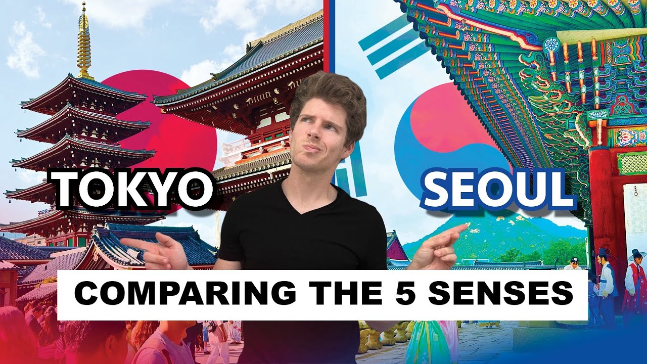 Tokyo 🇯🇵 vs Seoul 🇰🇷 | Comparing the Senses