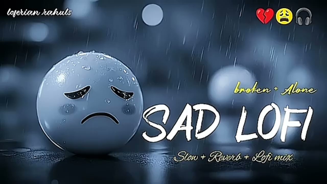 Breakup 💔 Song | Sad 😭 Lofi Song | Mood 🥺 Off Sad Song | Heart Touching Song