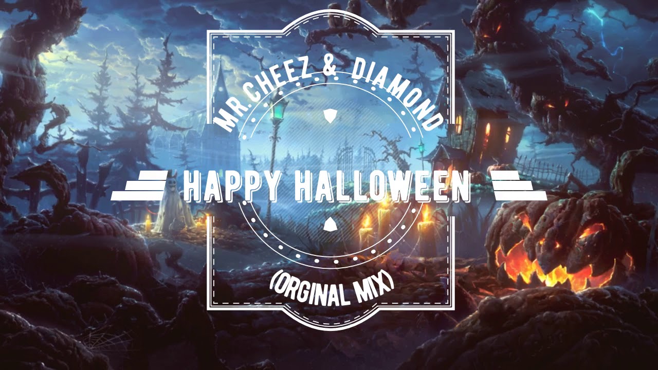 Mr.Cheez & Diamond - Happy Haloween (Orginal Mix) FREE DOWNLOAD