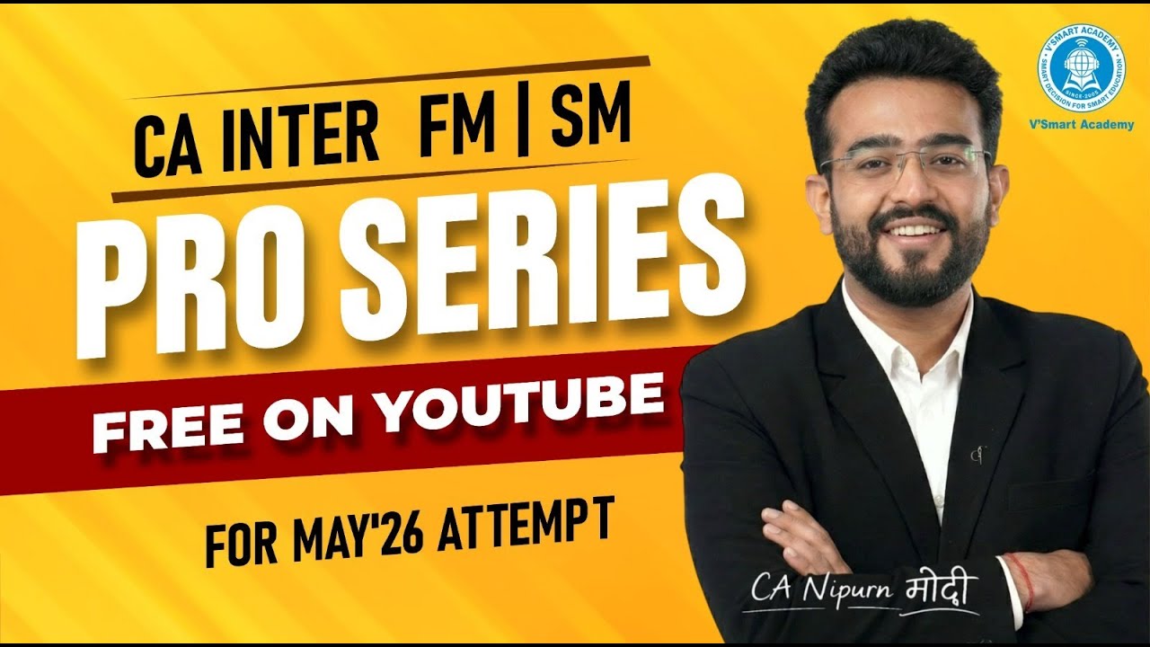 CA INTER | FMSM | MAY 2026 ONWARDS | PRO SERIES | MODI SIR | Vsmart Academy