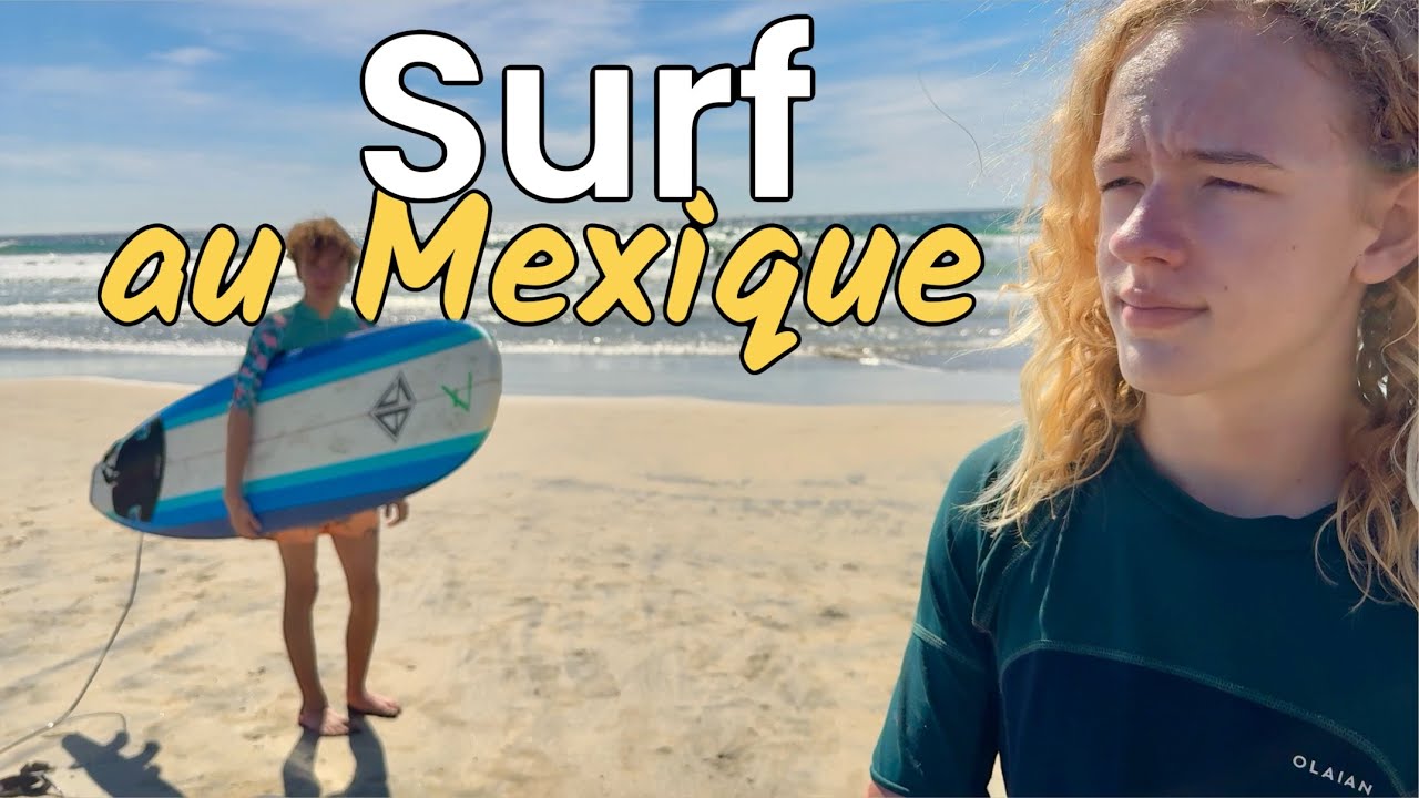 Un AN en BASSE CALIFORNIE et PREMIÈRE EXPÉRIENCE de SURF ! Nesta autour du Monde 🌎