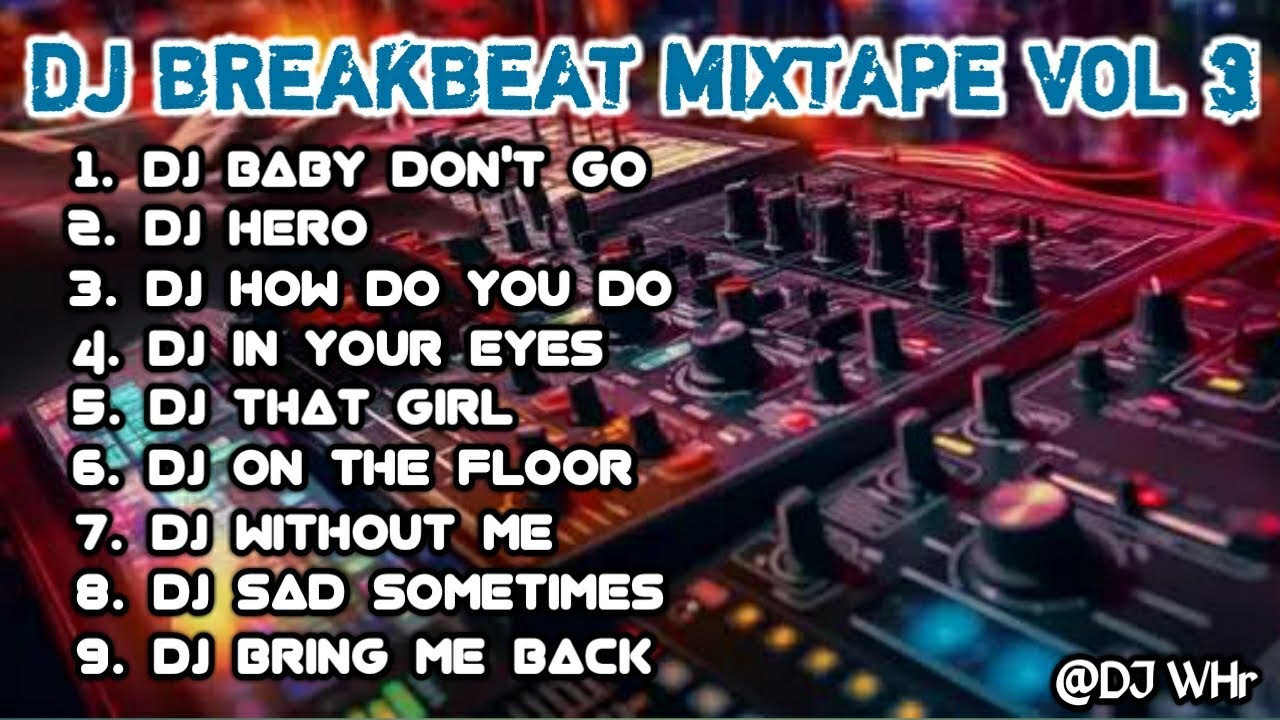 DJ BREAKBEAT MIXTAPE VOLUME 3