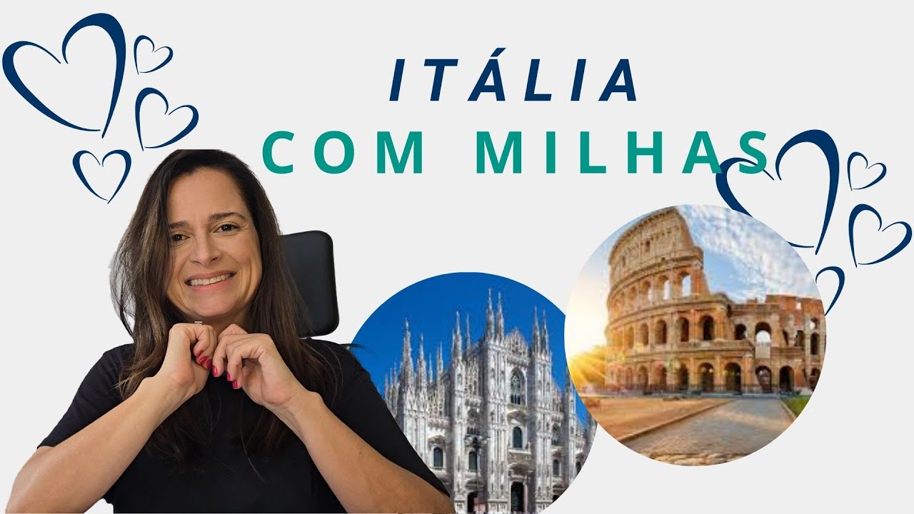 COMO VIAJAR PARA A IT&Aacute;LIA COM MILHAS: Roteiro Completo e Dicas Exclusivas!