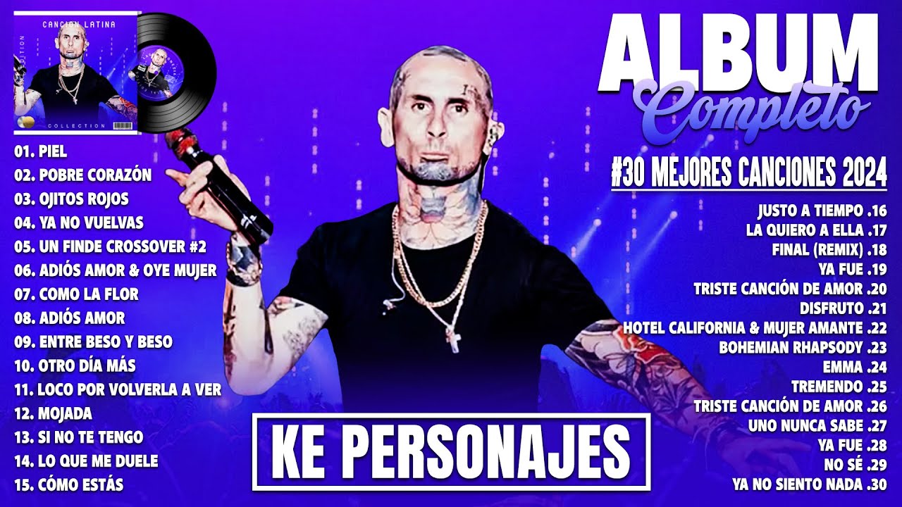 KE PERSONAJES TOP TENDENCIA 2024 - COLECCIÓN DE LOS MÁS ÉXITOS Y LAS MEJORES CANCIONES 2024 - ÁLBUM