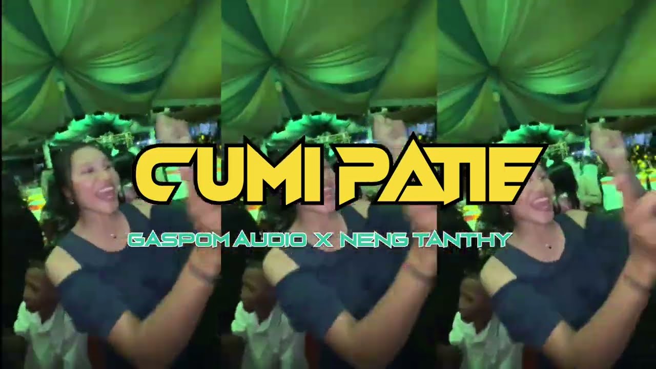 CUMI PATIE || GASPOM AUDIO🔊 || NENG TANTHY COVER TERBARU 2025 