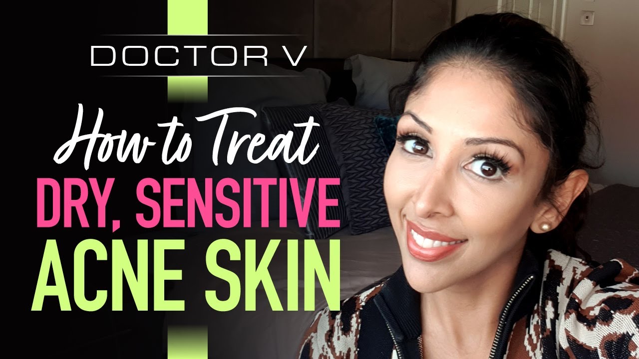 Doctor V: How to Treat Dry, Sensitive, Acne, Skin | Brown/ Black Skin of colour | SOC | DR V