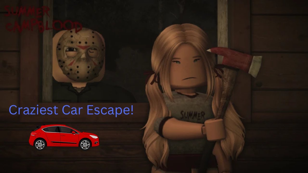 Craziest Car escape ever! Roblox Summer Camp Blood