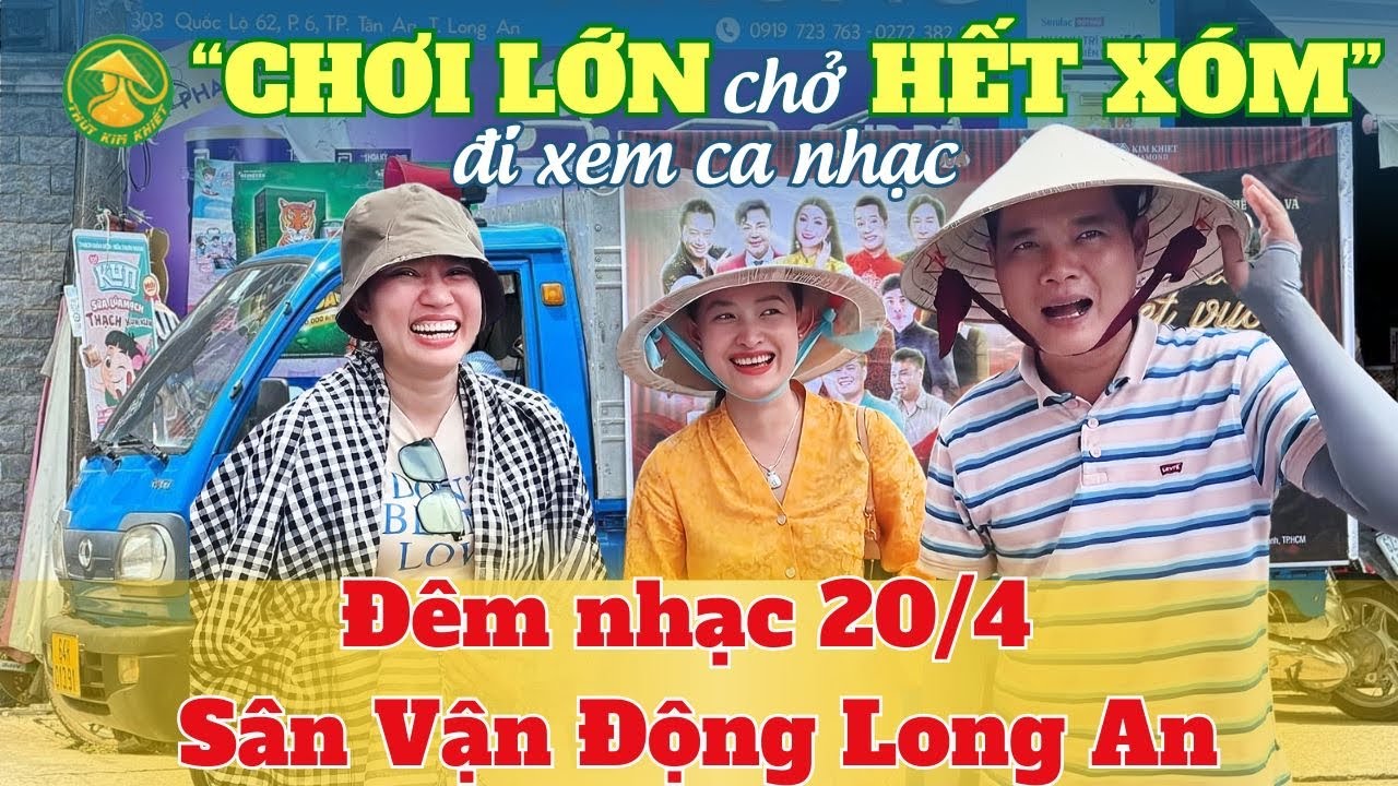 Sắp đến 20/4, SP Khương Dừa tranh thủ đi chợ BẾN LỨC giới thiệu đêm nhạc tới 