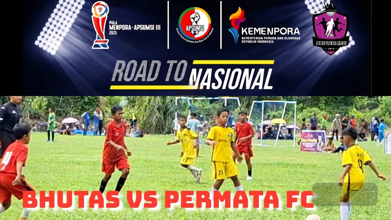 BHUTAS VS PERMATA FC | JUNIOR PREMIER LEAGUE | PIALA MENPORA ZONA RIAU 2025