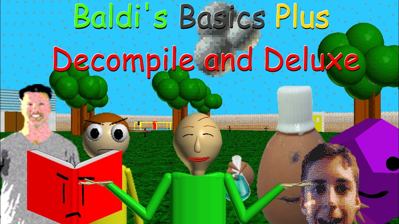 Baldi's Basics Plus Decompile and Deluxe (Baldi Mod)