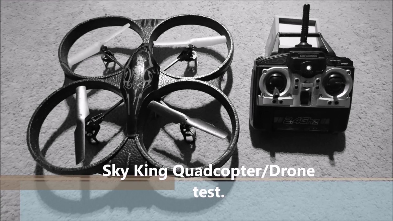 Sky King Drone/Quadcopter test