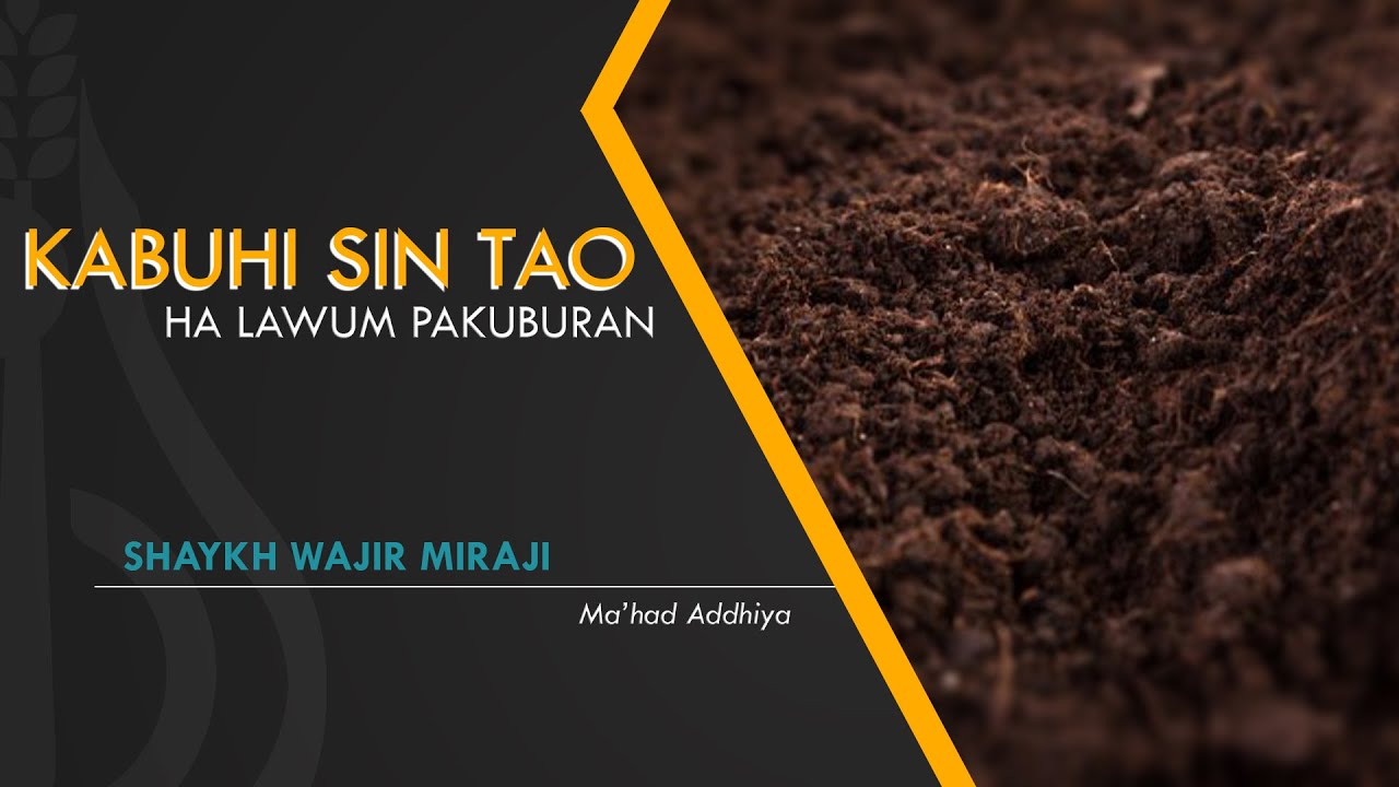 Kabuhi sin Tao ha Lawum Pakuburan - Shaykh Wajir Miraji (Tausug)
