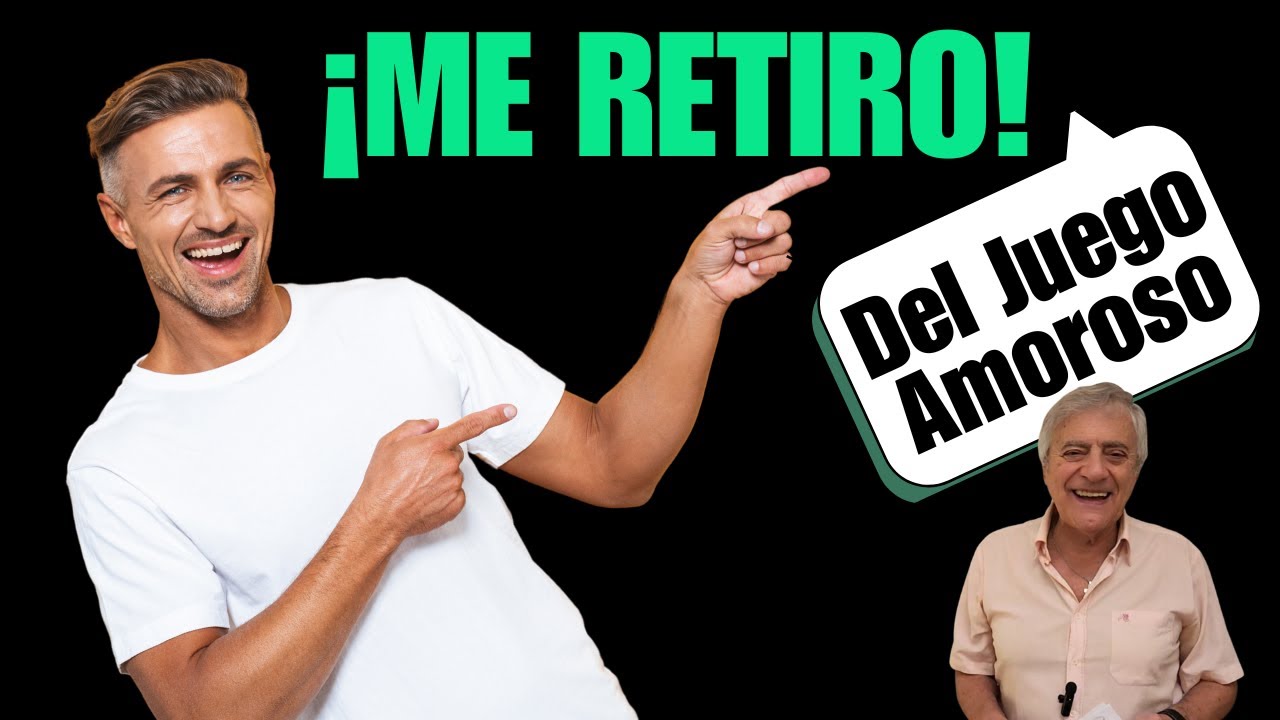 ¡ME RETIRO! Del Juego Amoroso