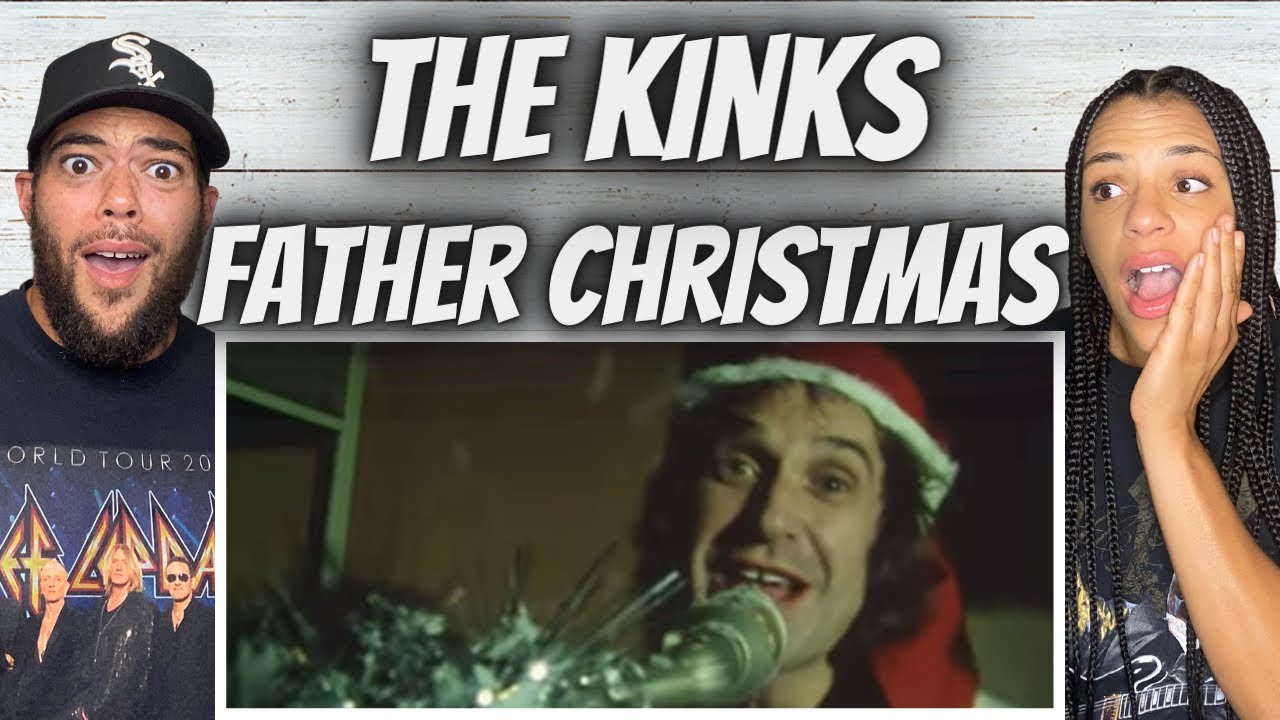 THIS WAS AWESOME!| FIRST TIME HEARING The Kinks -  Father Christmas REACTION