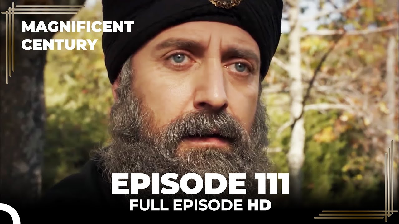 Magnificent Century Episode 111 | English Subtitle HD