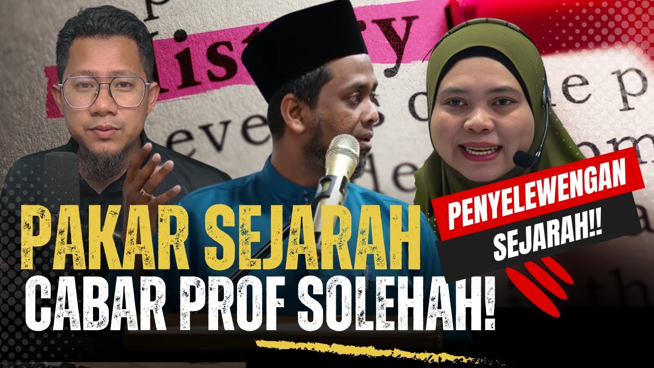 #687 Ahli Sejarah Cabar Debat dengan Prof Solehah! Pandangan Diragui!?
