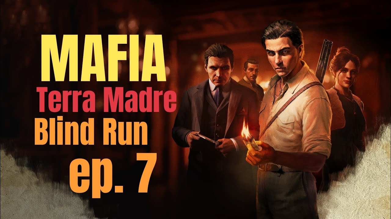 Mafia Terra Madre /Blind run/ ep.7 / Il Barone