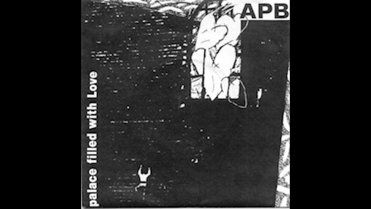APB - Palace Filled With Love (1982) Post Punk, Dance-Punk - Scotland