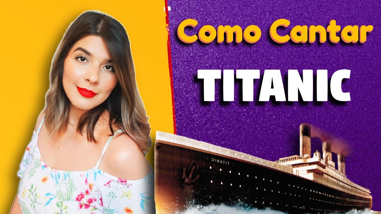Como Cantar a Música do Titanic em Inglês - My Heart Will Go On - Céline Dion