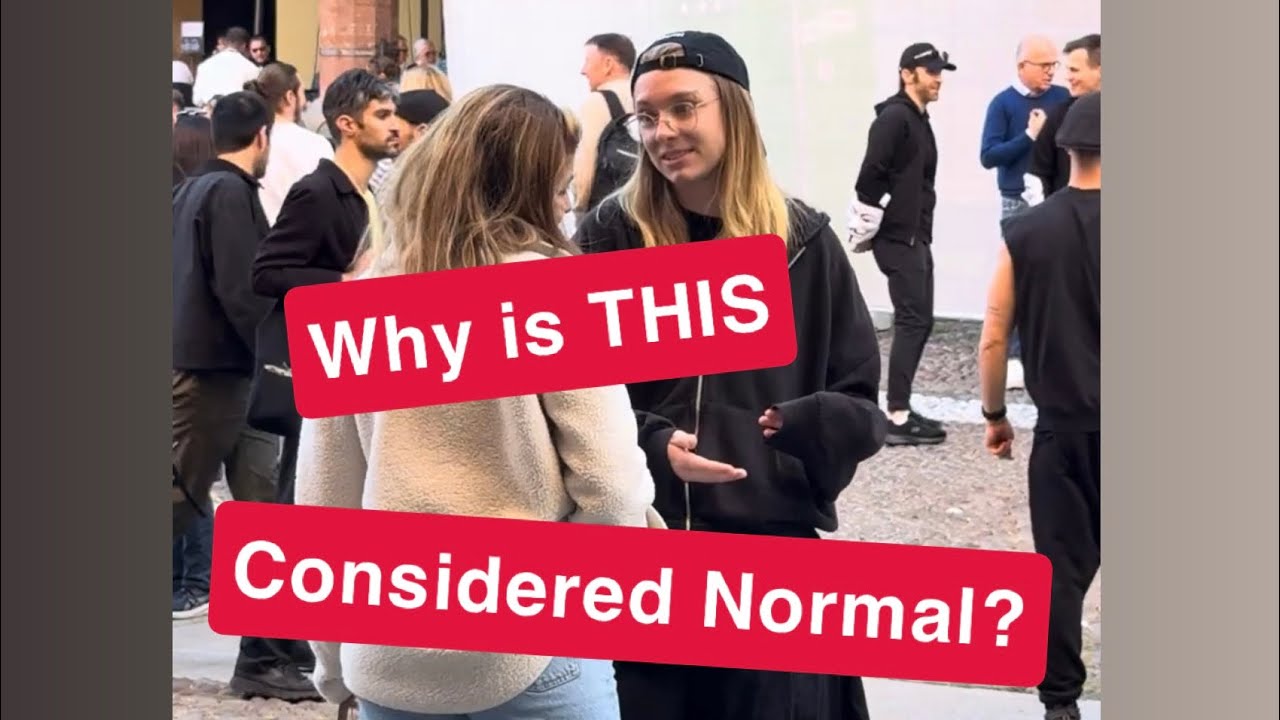 Why is This Considered Normal?