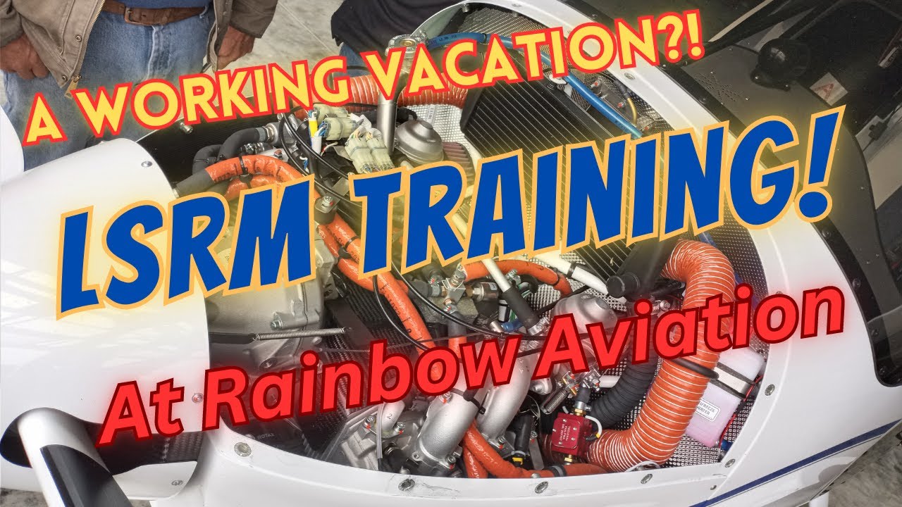LSRM Training At Rainbow Aviation In Kingsville, Missouri - April 22 to May 11, 2023