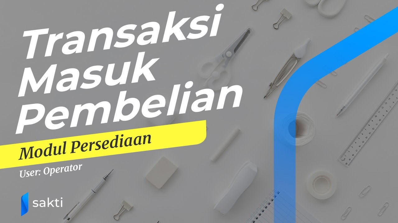 Modul Persediaan - Transaksi Masuk Pembelian