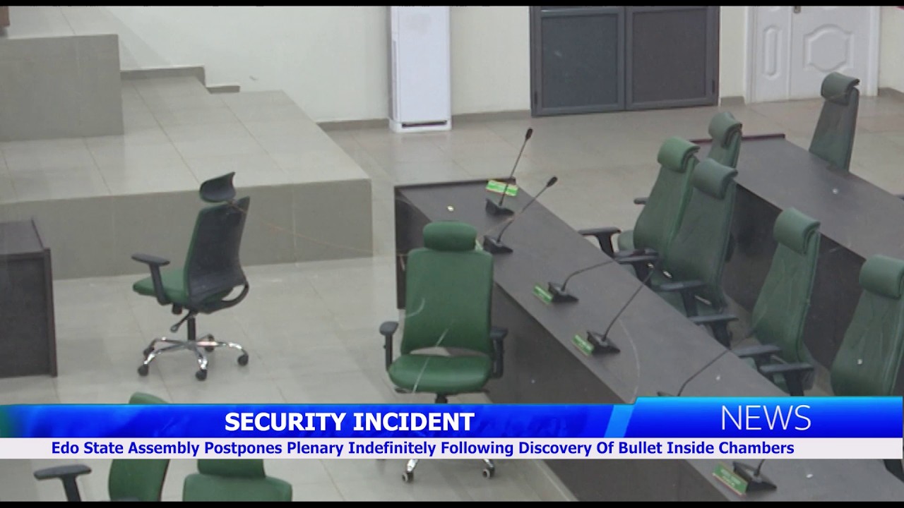 Edo State Assembly Postpones Plenary Indefinitely Following Discovery Of Bullet Inside Chambers