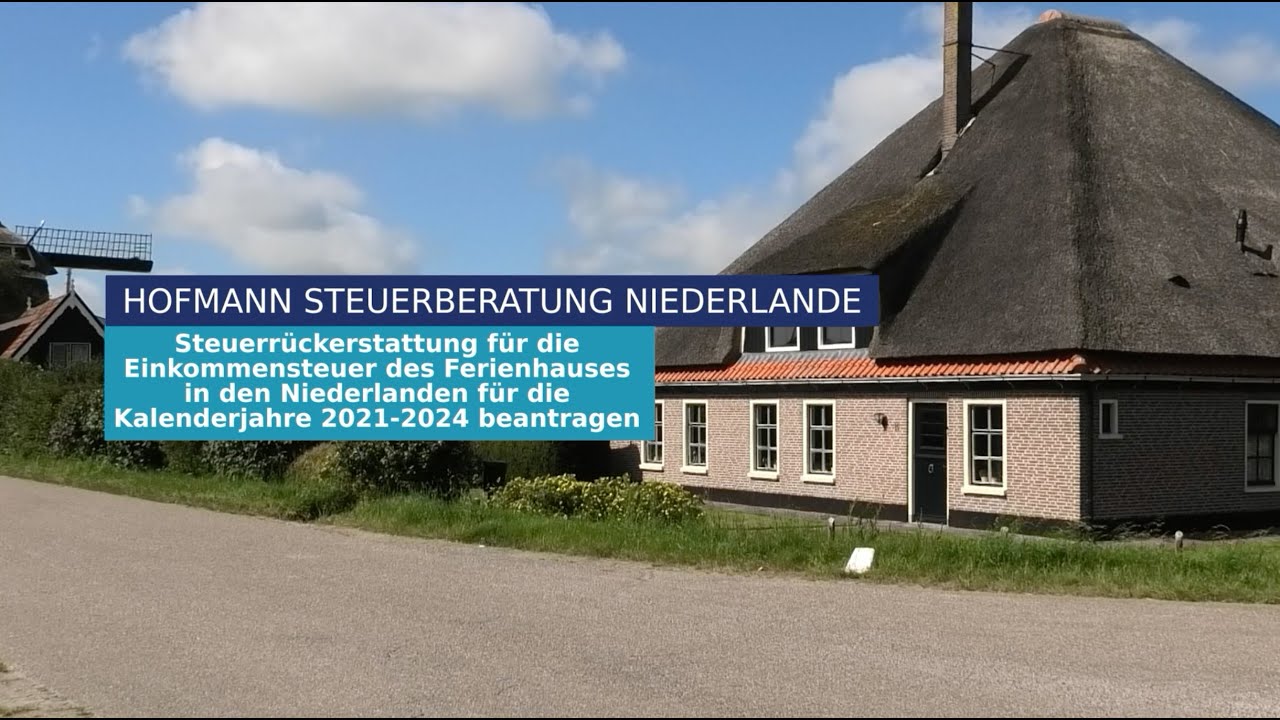 Steuerrückerstattung für die Einkommenssteuer des Ferienhauses in den Niederlanden 2021-2024