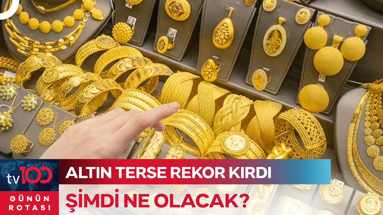Altın Tarihi Düşüşten Ayağa Kalkacak Mı? | Günün Rotası