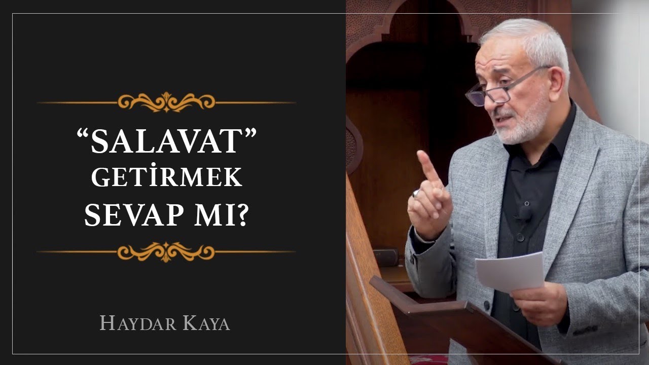 Salavat Getirmek Sevap Mı? - Haydar Kaya