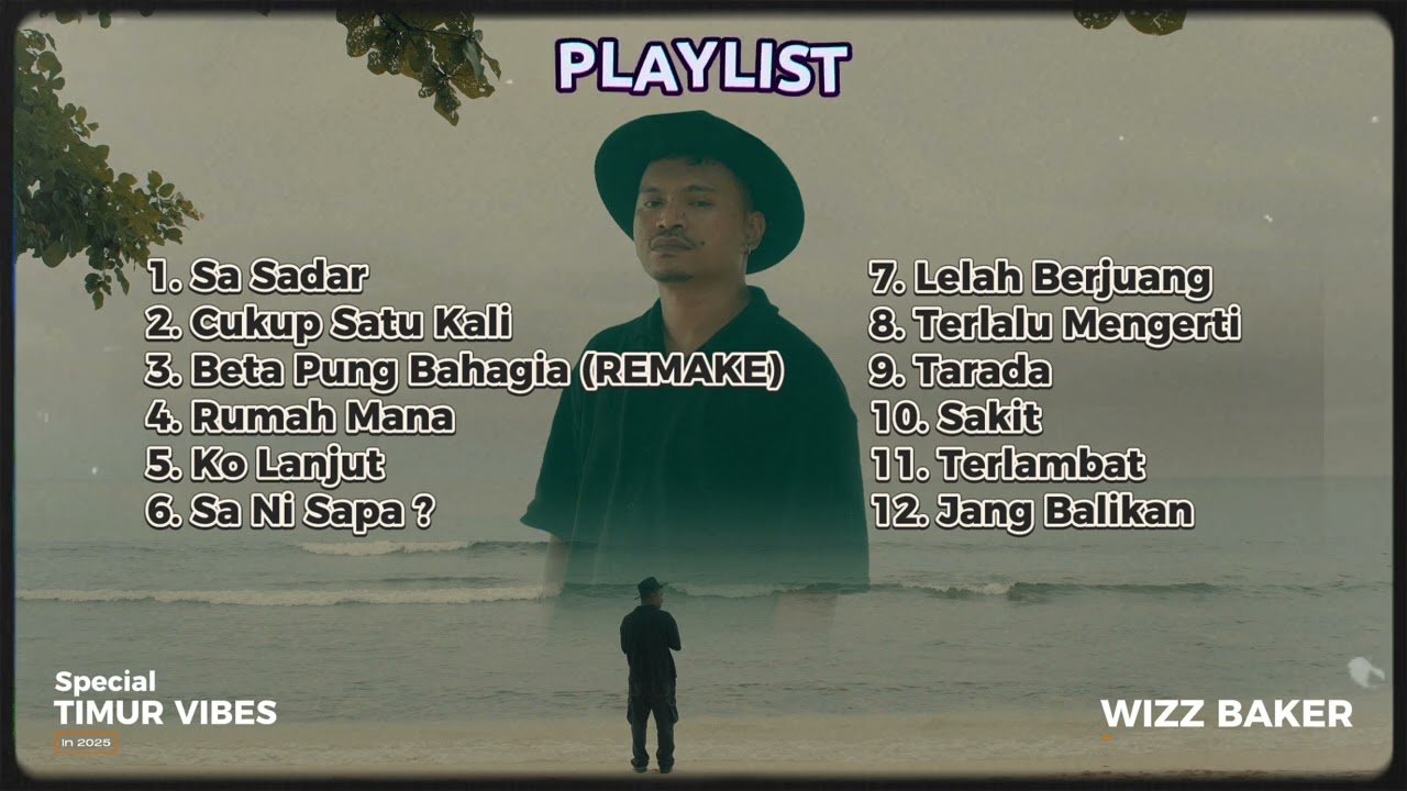 SA SADAR - FULL ALBUM WIZZ BAKER (SPECIAL TIMUR VIBES 2025)