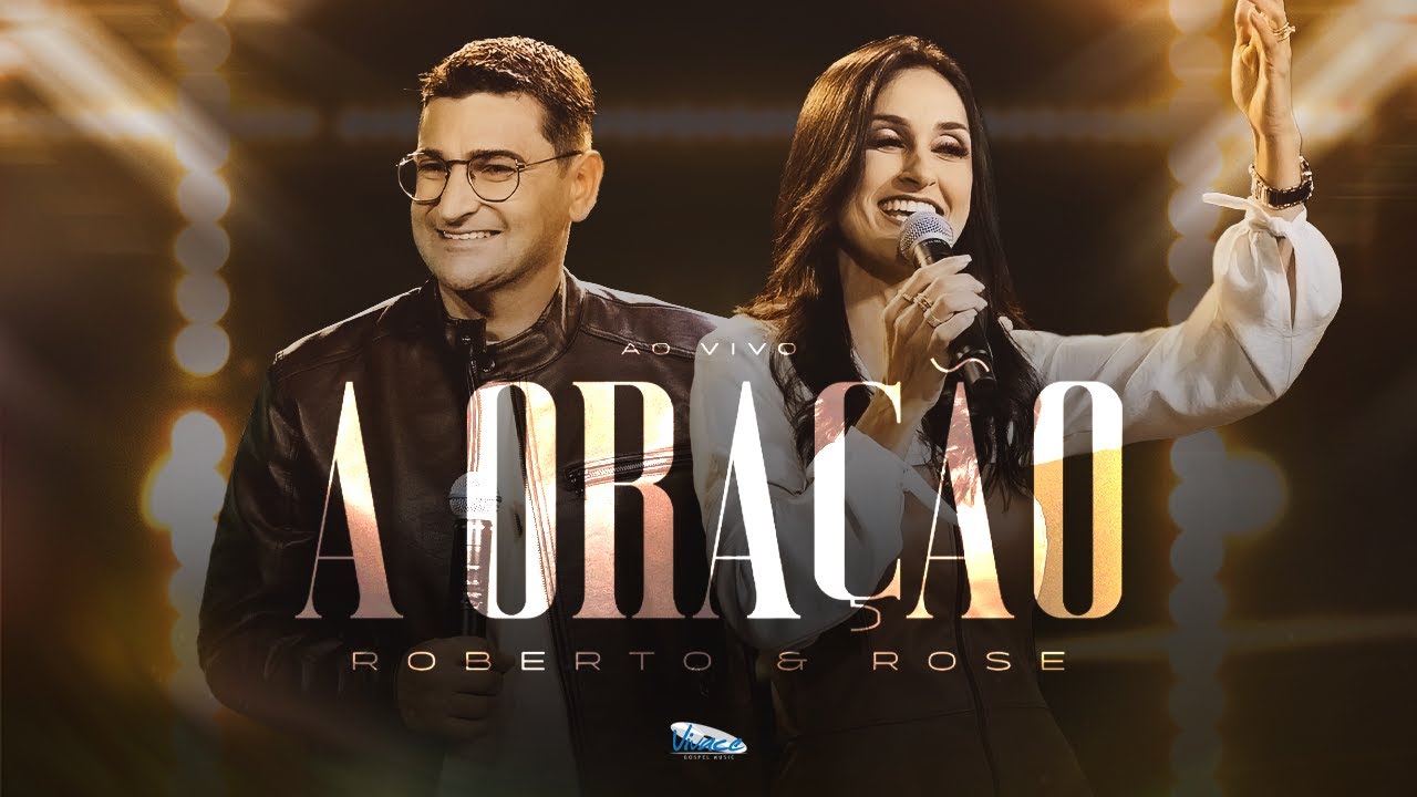 Roberto e Rose | A Ora&ccedil;&atilde;o [CLIPE OFICIAL]