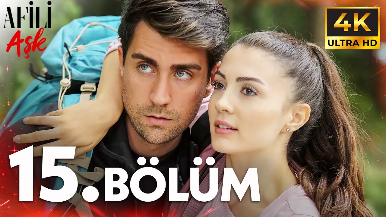 Afili Aşkı 15. Bölüm | 4K