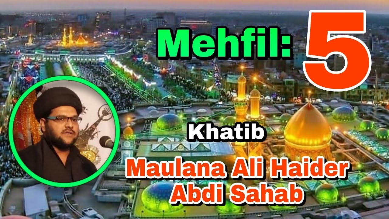 | Mehfil: 05 | Khatib: Maulana Ali Haider Abdi Sahab |