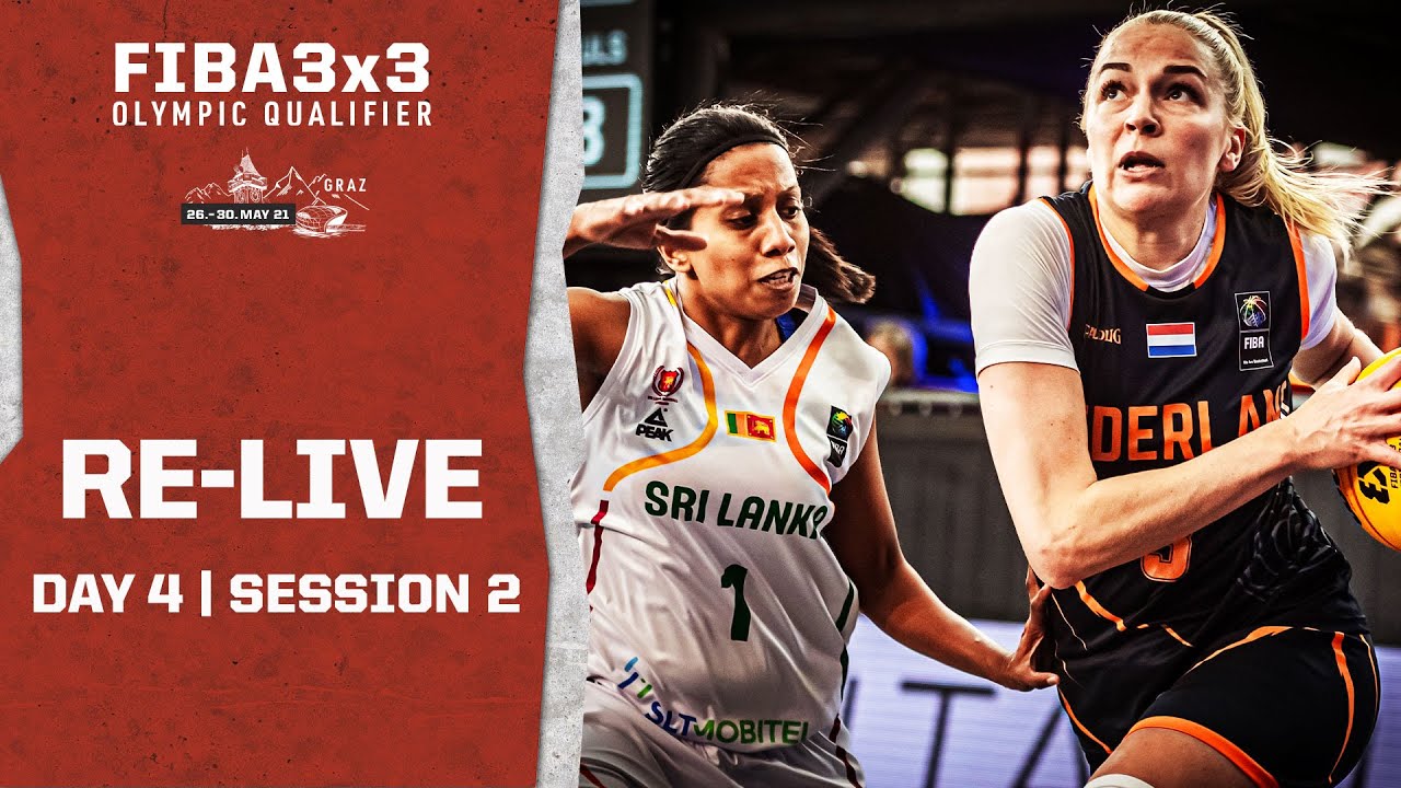 RE-LIVE - FIBA 3x3 Olympic Qualifying Tournament 2021 | Day 4 - Session 2 | 3x3 Basketball