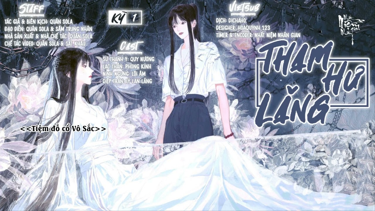 [Bách Hợp - KTT][Vietsub] Tham Hư Lăng - Kỳ 1 (Mỹ Nhân Cổ Mộ)