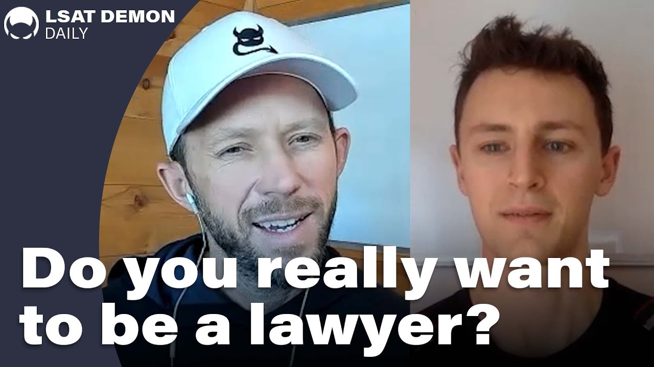 Do you really want to be a lawyer? | LSAT Demon Daily, Ep. 113