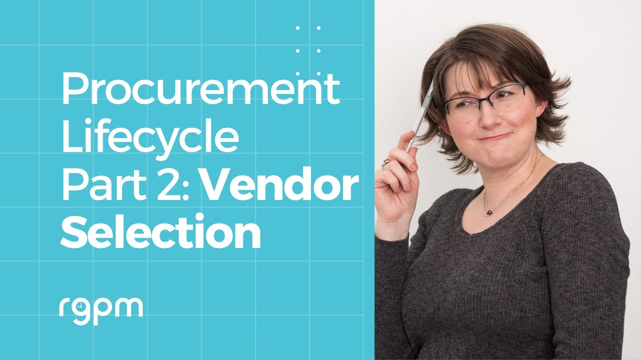 Procurement Lifecycle Part 2: Vendor Selection