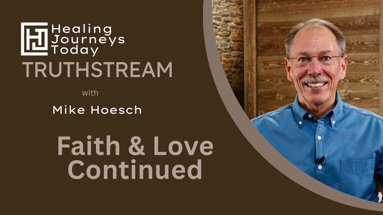 Faith & Love Continued | Mike Hoesch