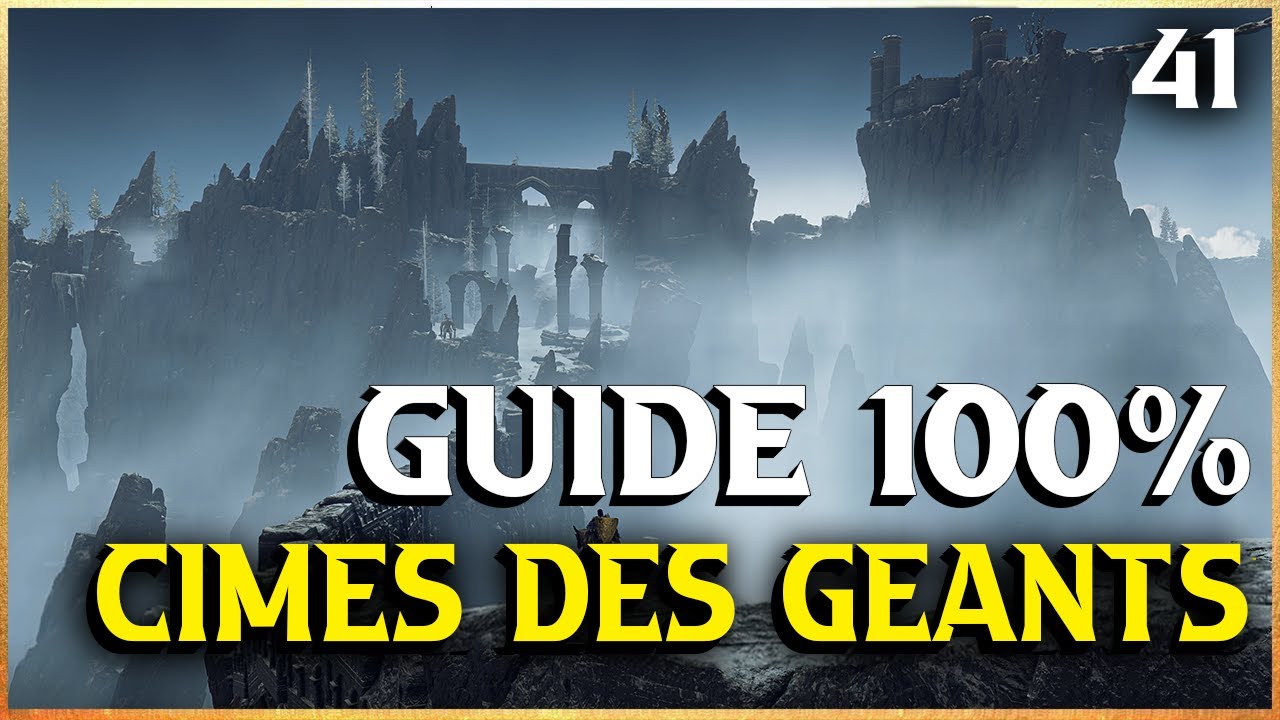 La Cime des géants FIN | GUIDE 100% | Elden Ring Débutant FR