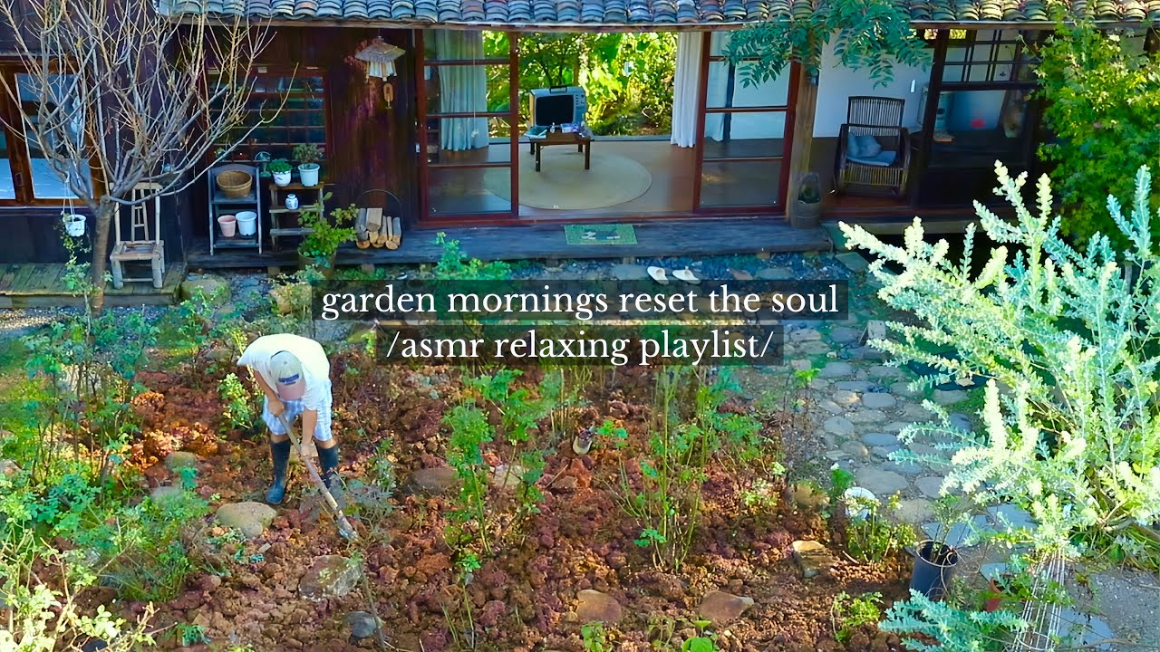 garden mornings reset the soul - /a relaxing music playlist/